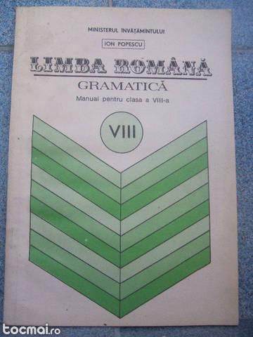 Limba Romana - Gramatica manual clasa VIII – Ion Popescu