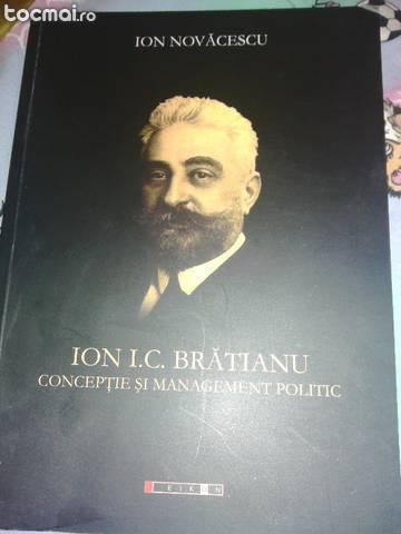 carte Ion I. C Brateanu conceptie si manegement politic