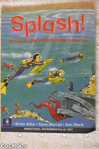 Splash! Manual de limba engleza pentru clasa a IV- a